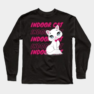 I'M AN INDOOR CAT Long Sleeve T-Shirt